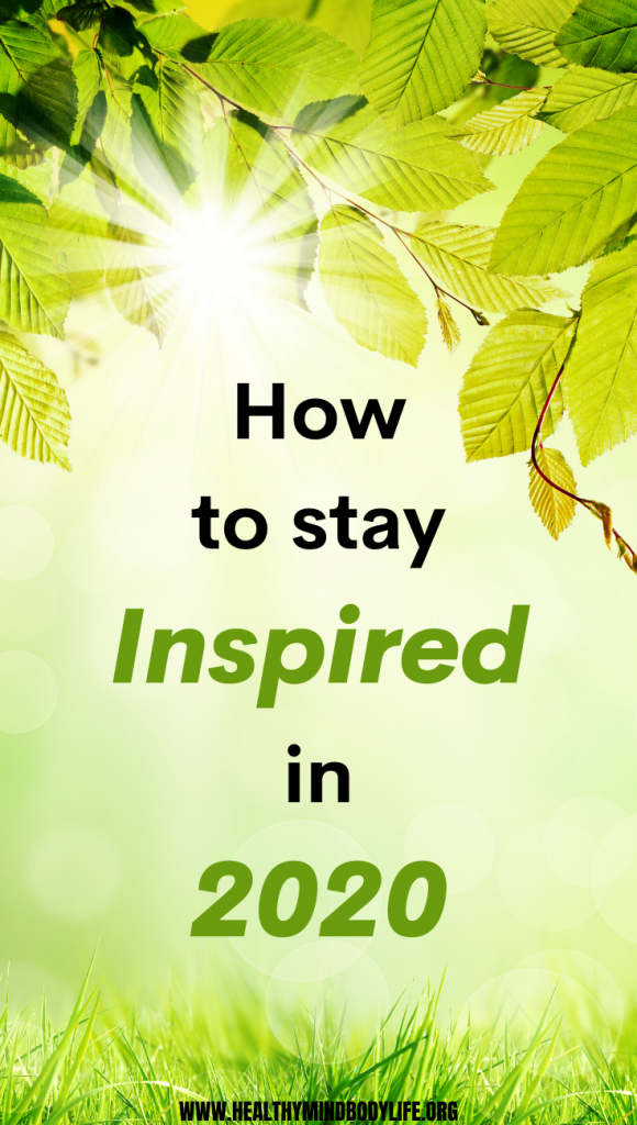 How to stay inspired in 2020 despite the unusual times we are living in. Use these tips to motivate you and find inspiration each day
