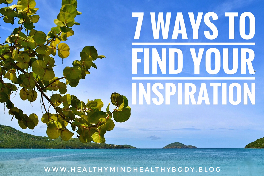 How to find inspiration in life through music, nature, podcasts, people and more, so that you can live each day with a positive and motivated mindset