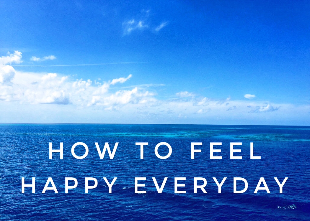 How to Feel Happy Everyday