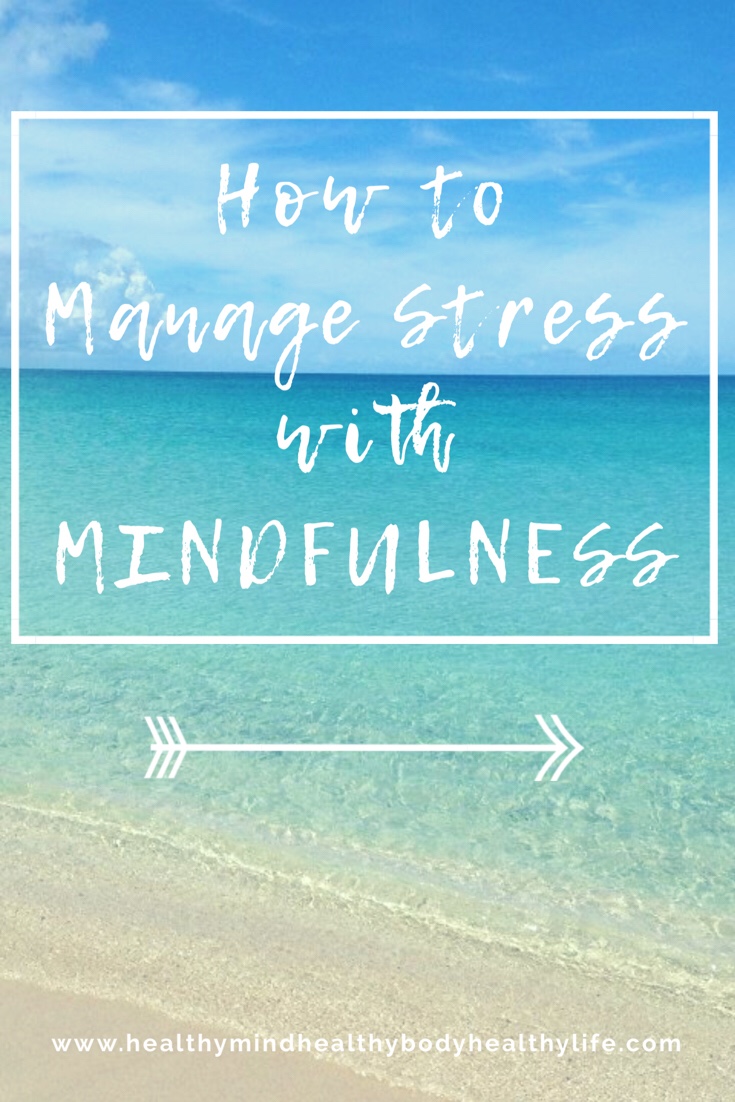 Manage stress with mindfulness