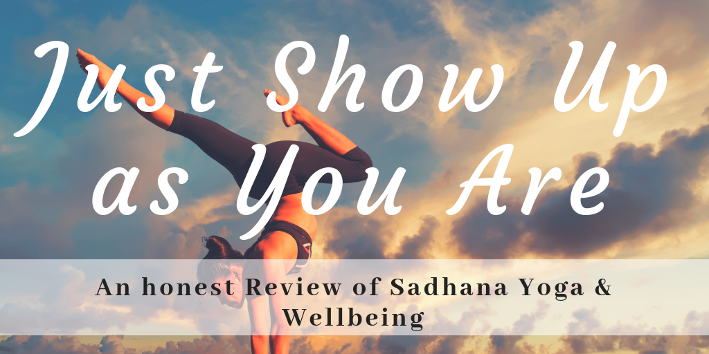Just show up as you are - an honest review of Sadhana Hot Yoga and Wellbeing in Clapham Junction