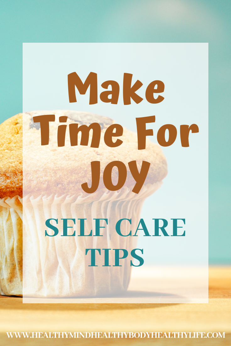 It is important to make time for joy in your life as part of your self care routine, enjoy 7 days of self care tips with this article!