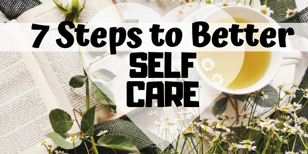 Create better self care, love and compassion towards yourself by adding these 7 steps into your life. Say no, meditate, be kind to yourself and more!