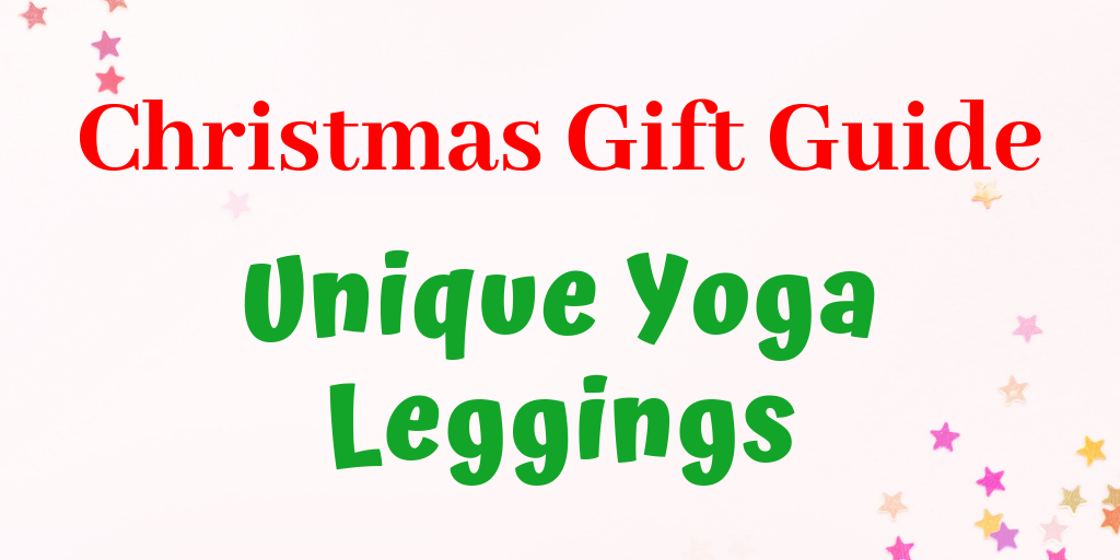 Check out these 10 awesome patterned yoga leggings. The perfect Christmas gift for Yoga and Fitness lovers alike (or just for you!)