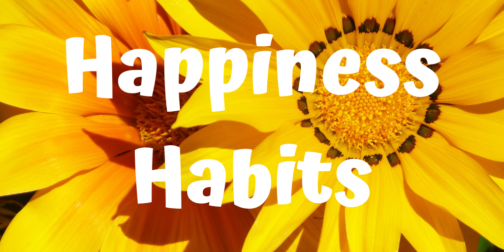 7 days of short inspiring articles to a more joyful and meaningful life. Implement these Happiness habits that will change your life today